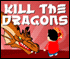 Kill the Dragons